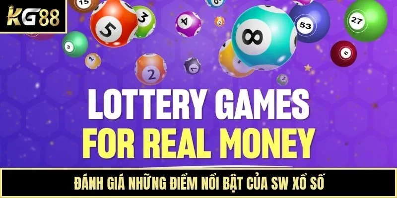 Đánh giá những điểm nổi bật của SW xổ số