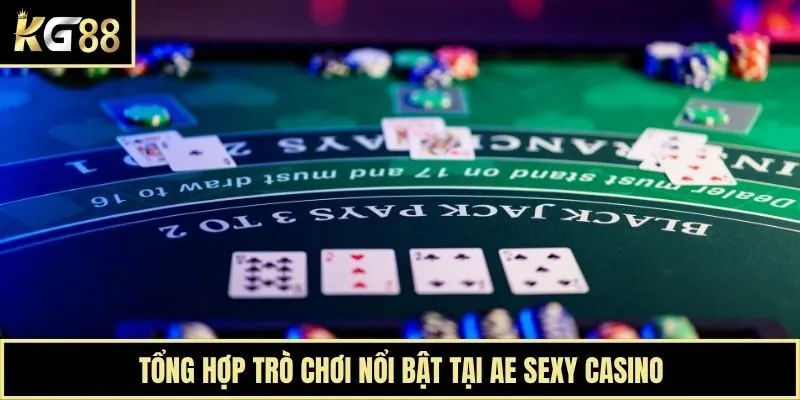 Tổng hợp trò chơi nổi bật tại AE Sexy Casino
